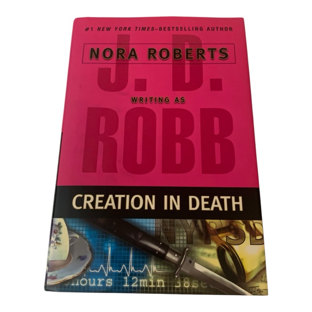 2007 Creation in Death Hardcover Book by Nora Roberts as J.D. Robb